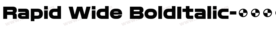 Rapid Wide BoldItalic字体转换